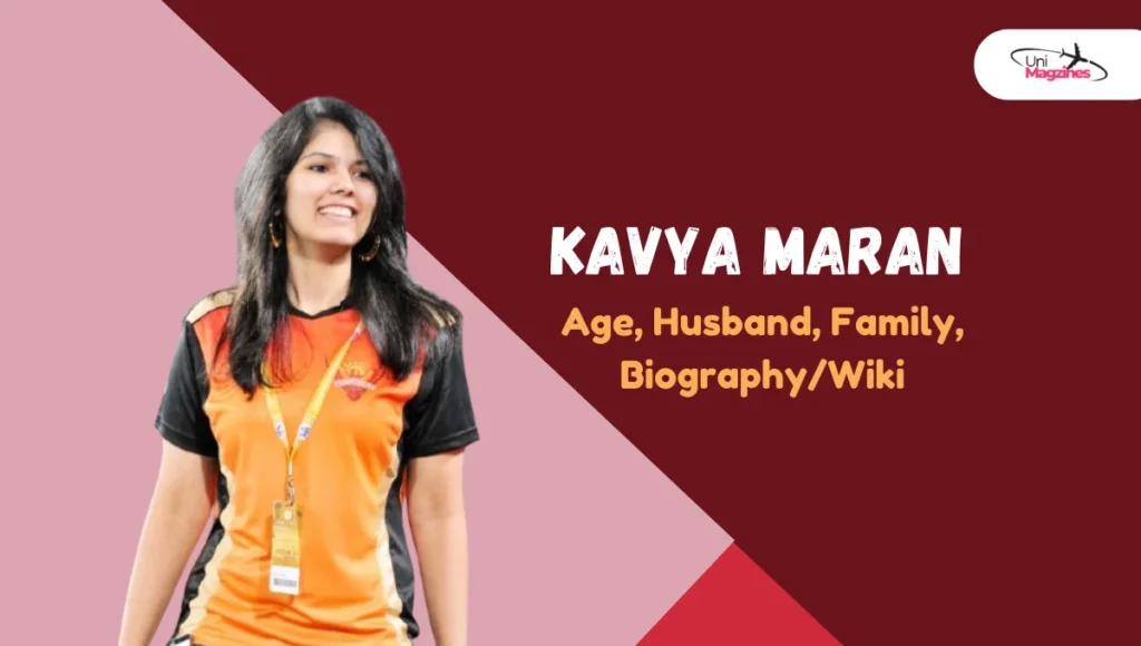 Kavya Maran Age, Husband, Family, Biography/Wiki, From Early Life to Net Worth — Here’s All About Sunrisers Hyderabad’s Young CEO